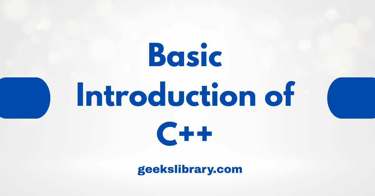Basic Introduction of C++