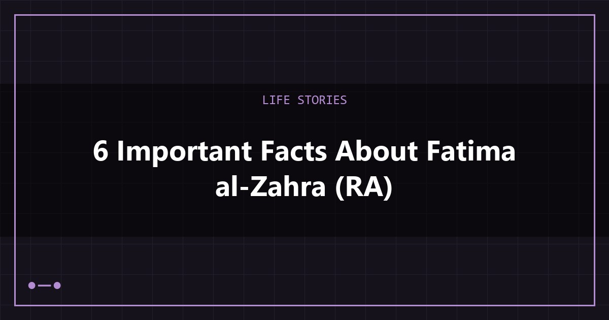 6 Important Facts About Fatima al-Zahra (RA)