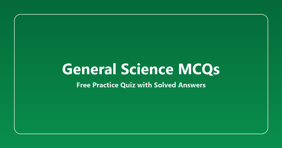 General Science MCQs