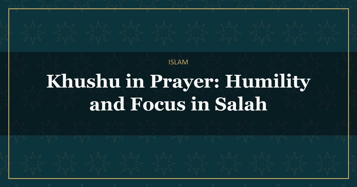 Khushu in prayer