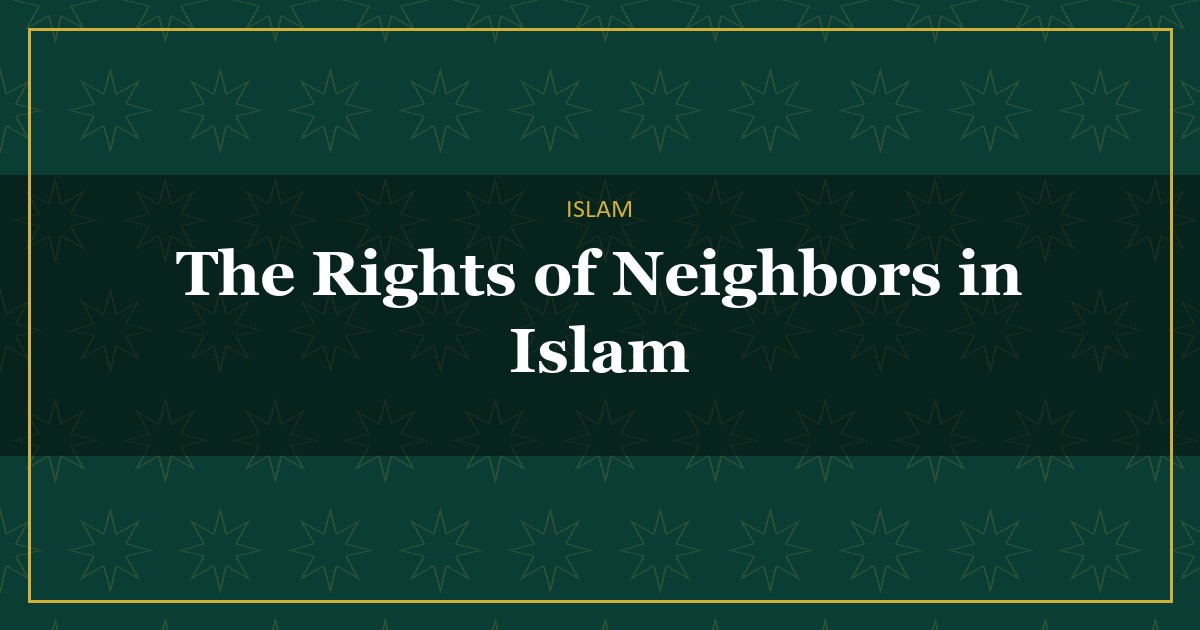 rights of neighbors in Islam