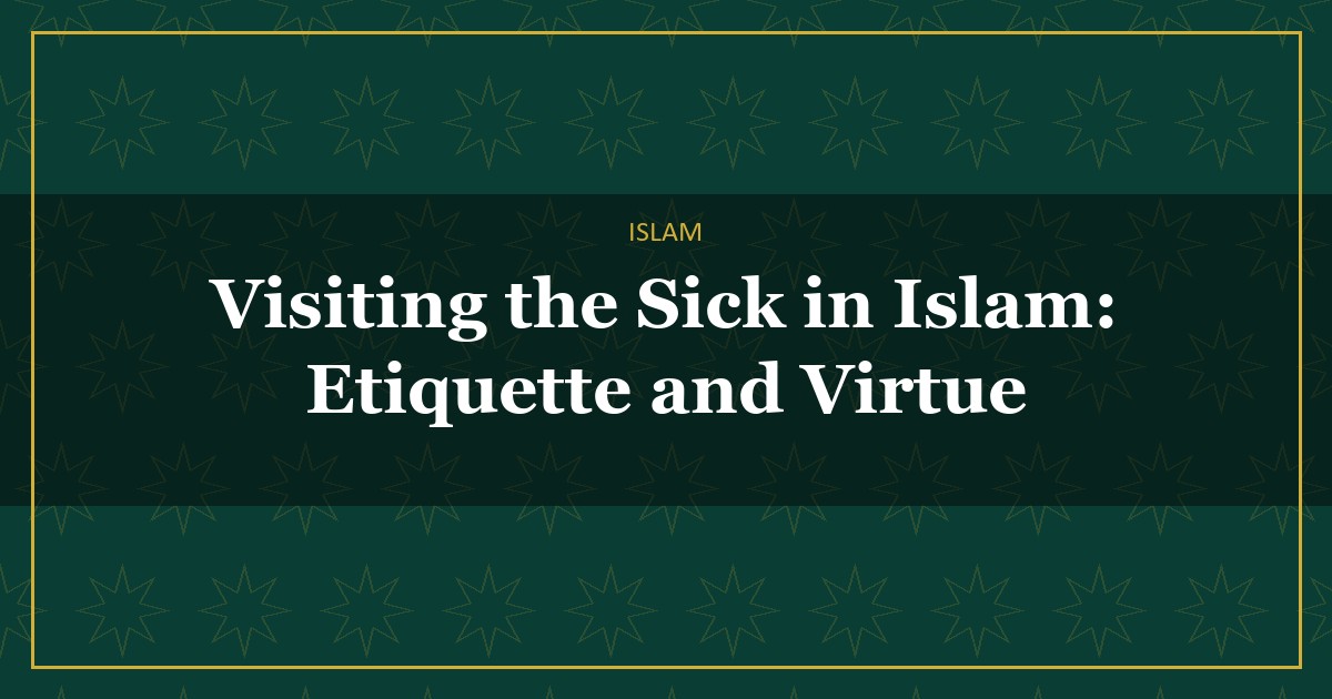 visiting the sick in Islam