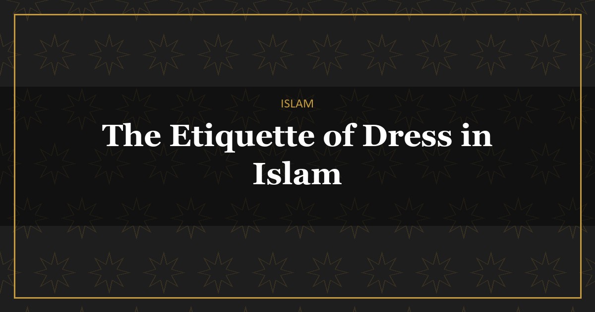 Islamic dress etiquette