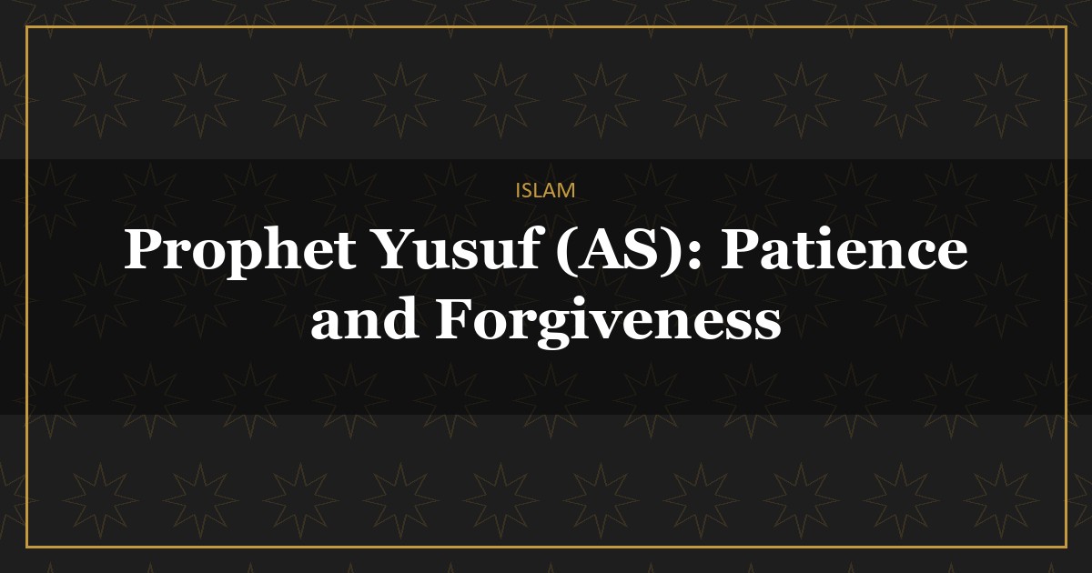 Prophet Yusuf's patience
