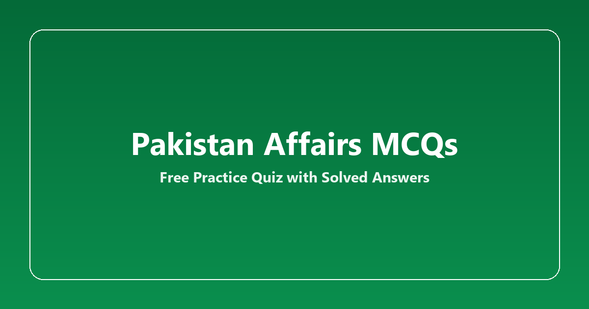 Pakistan Affairs MCQs